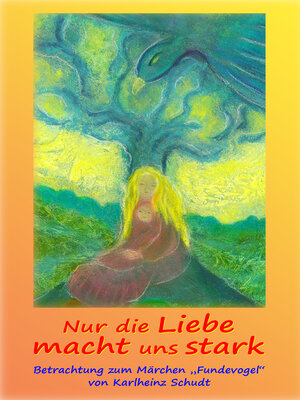 cover image of Nur die Liebe macht uns stark